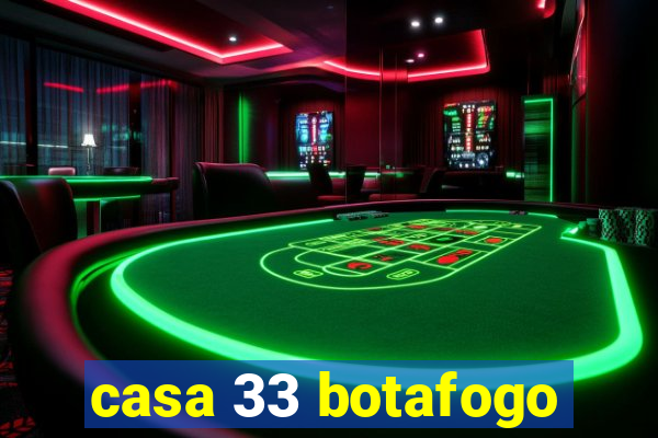 casa 33 botafogo